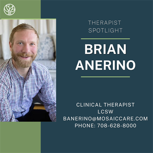 Clinical Therapist - Brian Anerino - immediate openings for in-person or video telehealth 