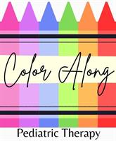 COLOR ALONG PEDIATRIC THERAPY