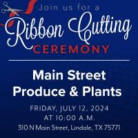 Ribbon Cutting: Main Street Produce & Plants