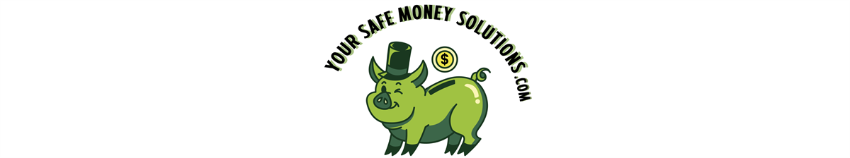 Your Safe Money Solutions