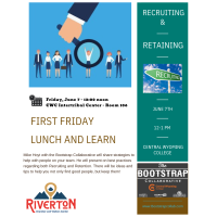 First Fridays Lunch and Learn - Recruiting and Retaining Good Employees