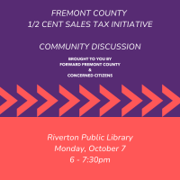 Fremont County 1/2 Cent Sales Tax Initiative - Community Discussion