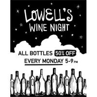 Lowell's Wine Night - 50% off all bottles