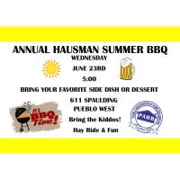 ANNUAL HAUSMAN SUMMER BBQ 