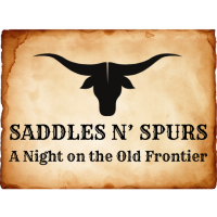 BIG EVENT - Saddles N' Spurs, A Night on the Old Frontier