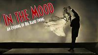 In the Mood: An Evening of Big Band Swing