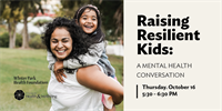 Raising Resilient Kids: A Mental Health Conversation