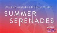 Orlando Philharmonic Orchestra presents Summer Serenades, Stars, Stripes, & Rimma