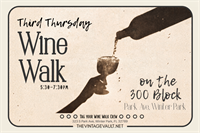 Third Thursday Wine Walk - on the 300 Block