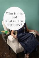 Who is this, and what is *their* dog story?