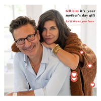 Tell him it’s your Mother’s Day gift… he’ll thank you later
