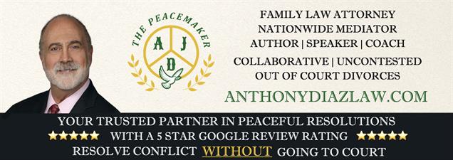 Family Law Firm Of Anthony J Diaz | Divorce | The Peacemaker