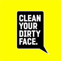 Clean Your Dirty Face