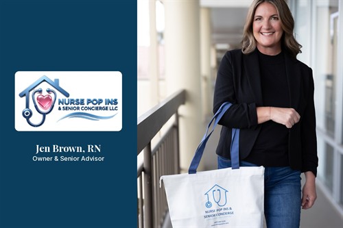 Jen Brown, RN, Owner & Senior Advisor, Nurse Pop Ins & Senior Concierge