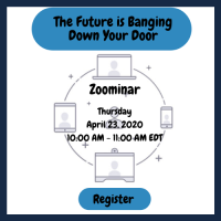 The Future is Banging Down Your Door!