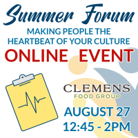 2025 SUMMER FORUM: ONLINE EVENT Making People the Heartbeat of Your Culture