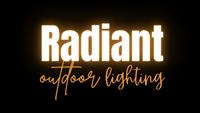 Radiant Outdoor Lighting