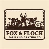 Fox and Flock Farm and Grazing Company LLC