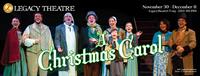 Holiday Classic "A Christmas Carol" Returns to Legacy Theatre!