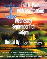 September 11th – Puff N’ Paint Night at Better Ways with SeaCreations