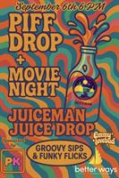 Piff Drop and Movie Night