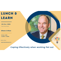 Lunch & Learn - Coping Effectively when Working Flat Out