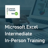 Excel Intermediate -  In-Person - 12th Oct 2023 - Limerick Chamber of Commerce