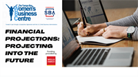 BUSINESS FINANCIAL PROJECTIONS: PROJECTING INTO THE FUTURE