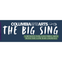 The Big Sing | A Benefit for Columbia Center for the Arts
