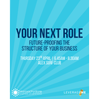 Your Next Role - Future-Proofing the Structure of Your Business