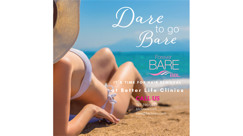 It is the time for hair removal at BETTER LIFE CLINICS Enjoy 10% off for new Patients