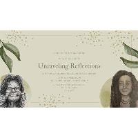 Student Spotlight Art Exhibition & Reception: Unraveling Reflections