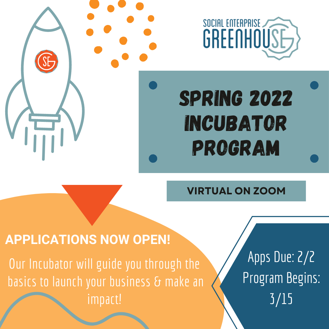Join the next Social Enterprise Greenhouse cohort for Spring 2022!