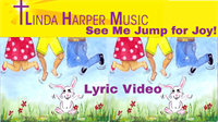 New Children’s LYRIC VIDEO RELEASE! “ See Me Jump For Joy”