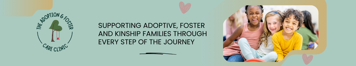 The Adoption and Foster Care Clinic