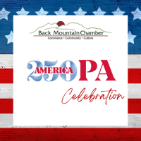 Back Mountain Chamber's AMERICA250PA Celebration