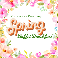 Kunkle Fire Co. Spring Buffet Breakfast