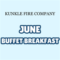 Kunkle Fire Co. June Buffet Breakfast