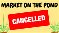 Market on the Pond - CANCELLED