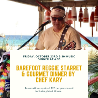 Barefoot Reggie Starrett and Dinner by Chef Kary