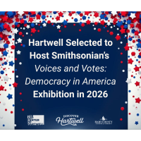 Hartwell Selected to Host Smithsonian’s Voices and Votes: Democracy in America Exhibition in 2026