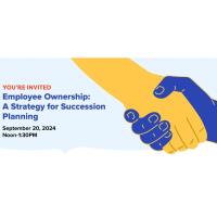 WEBINAR: Employee Ownership: A Strategy for Succession Planning Registration