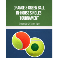 Orange & Green Ball In-House Singles Tournament
