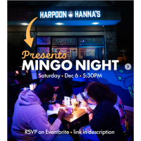 Harpoon Hanna’s AFTER HOURS: MINGO NIGHT – HOLIDAY EDITION