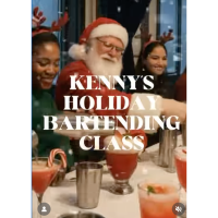 KENNY'S HOLIDAY BARTENDING CLASS