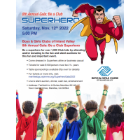 Boys & Girls Club of Inland Valley 8th Annual Gala: Be a Club Superhero