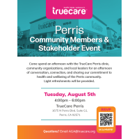 TrueCare Presents: Perris Members & Stakeholder Event