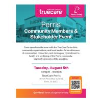 PVCC & TrueCare Presents: Perris Members & Stakeholder Event