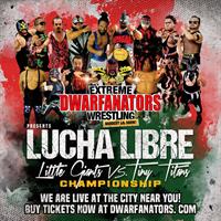 Extreme Dwarfanators Wrestling