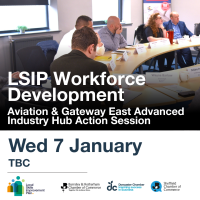 LSIP Workforce Development Partnership: Aviation & Gateway East Advanced Industries Hub – Action Session